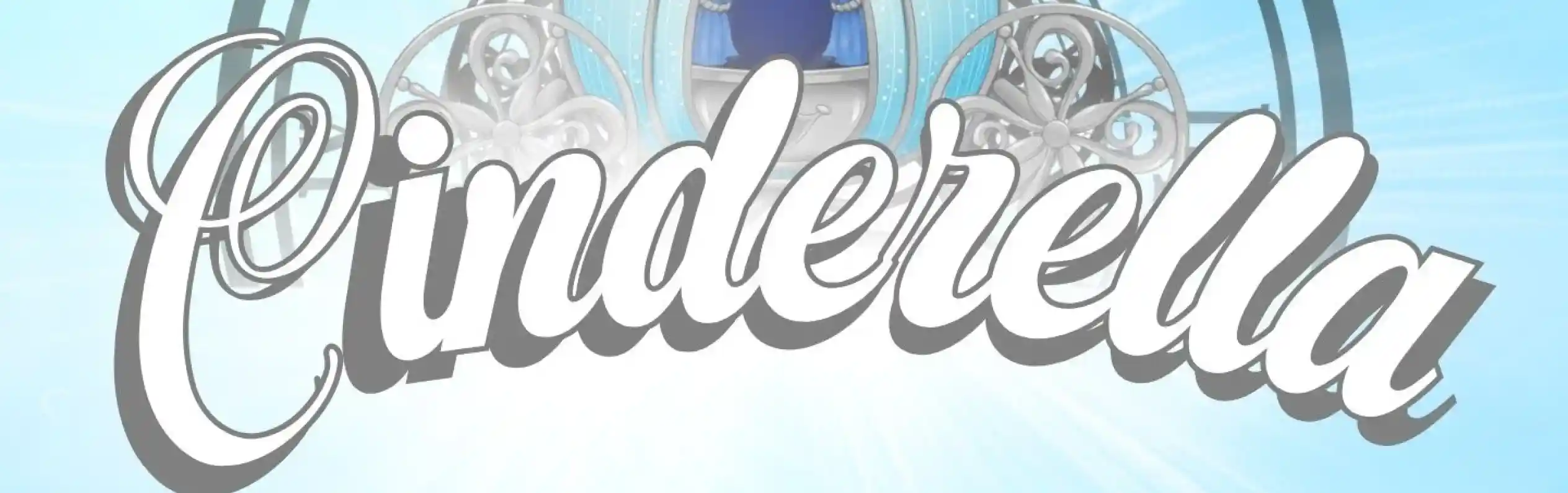 The word "Cinderella" is styled in elegant script in the foreground, with a decorative clock and a blue carriage in the background, all set against a light blue, sparkly backdrop.