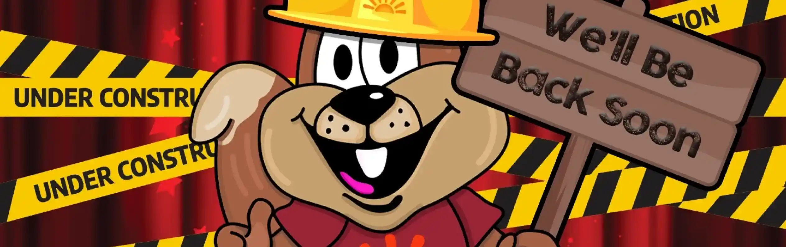 A cartoon squirrel wearing a hard hat and construction vest holds a sign that says, We'll Be Back Soon. The background features red curtains and caution tape with the words Under Construction.