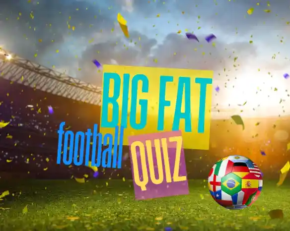 Colorful graphic featuring the text "Big Fat Football Quiz" with a soccer ball adorned with various country flags. The background shows a stadium filled with confetti and a vibrant sky, creating an energetic sports atmosphere.