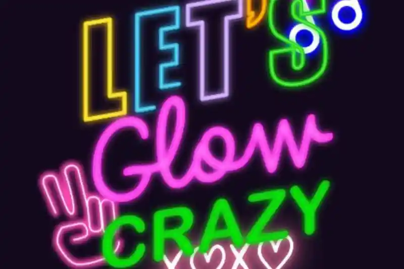 Colorful neon text that reads "Let's Glow Crazy" with decorative elements like musical notes, peace signs, and hearts in vibrant colors against a dark background.